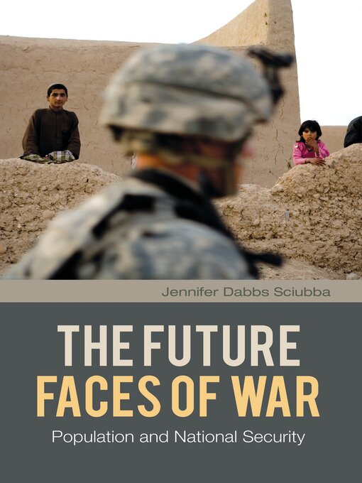 Title details for The Future Faces of War by Jennifer Dabbs Sciubba - Wait list